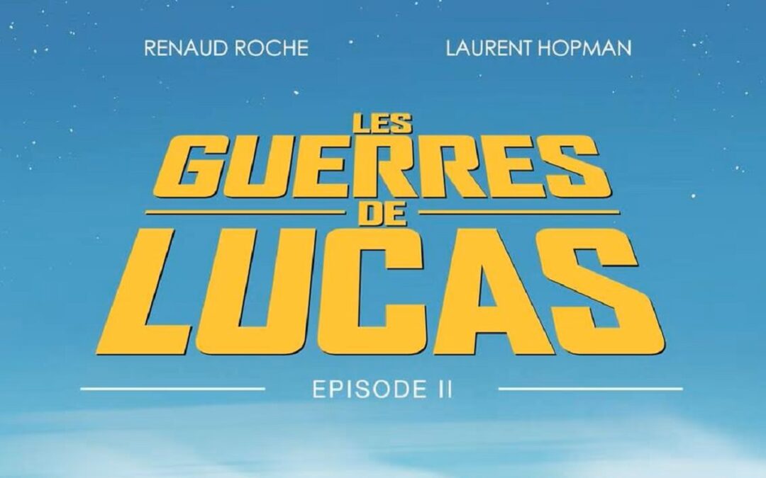 Les guerres de Lucas, épisode 2 : « Un livre qui parle du succès et du prix du succès »
