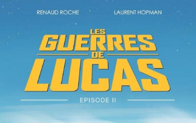 Les guerres de Lucas, épisode 2 : « Un livre qui parle du succès et du prix du succès »
