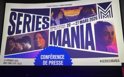 Séries Mania lève une partie du voile sur l&rsquo;édition 2026